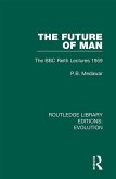 The Future of Man (eBook, ePUB)
