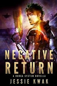 Negative Return: A Durga System Novella (eBook, ePUB) - Kwak, Jessie