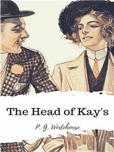 The Head of Kay's (eBook, ePUB) - G. Wodehouse, P.