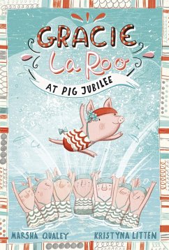 Gracie LaRoo at Pig Jubilee (eBook, PDF) - Qualey, Marsha