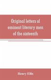 Original letters of eminent literary men of the sixteenth, seventeenth, and eighteenth centuries