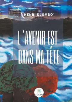 L'avenir est dans ma tête - Djombo, Henri