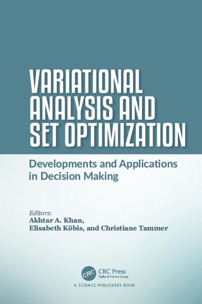 Variational Analysis and Set Optimization (eBook, PDF) Variational Analysis and Set Optimization (eBook, PDF)