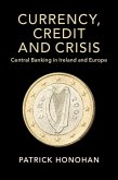Currency, Credit and Crisis (eBook, PDF) Currency, Credit and Crisis (eBook, PDF)