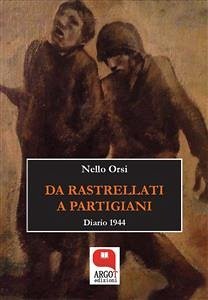 Da rastrellati a partigiani (eBook, ePUB) - Orsi, Nello