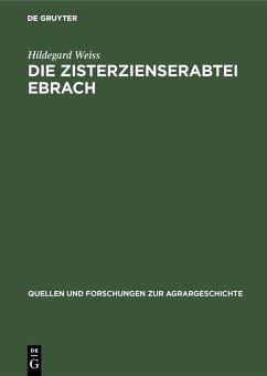 Die Zisterzienserabtei Ebrach (eBook, PDF) - Weiss, Hildegard