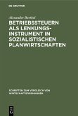 Betriebssteuern als Lenkungsinstrument in sozialistischen Planwirtschaften (eBook, PDF)
