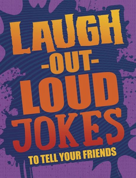 Laugh-Out-Loud Jokes to Tell Your Friends (eBook, PDF)