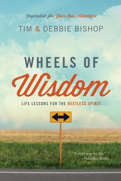 Wheels of Wisdom: Life Lessons for the Restless Spirit (eBook, ePUB) - Bishop, Tim; Bishop, Debbie