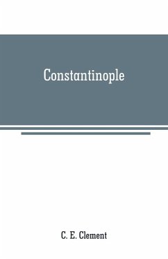 Constantinople - E. Clement, C. Constantinople - E. Clement, C.