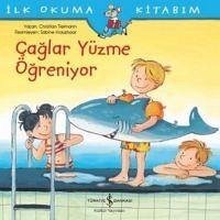 Caglar Yüzme Ögreniyor - Ilk Okuma Kitabim - Tielmann, Christian