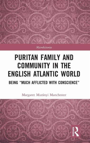 Puritan Family and Community in the English Atlantic World Puritan Family and Community in the English Atlantic World