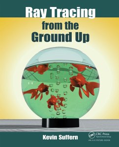 Ray Tracing from the Ground Up (eBook, ePUB) - Suffern, Kevin