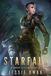 Starfall: A Durga System Novella (eBook, ePUB) - Kwak, Jessie