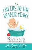 Cheers to the Diaper Years (eBook, ePUB)