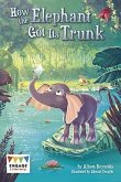 How the Elephant Got Its Trunk (eBook, PDF)