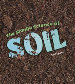 Simple Science of Soil (eBook, PDF) - James, Emily