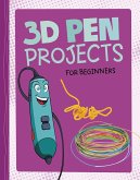 3D Pen Projects for Beginners (eBook, PDF)