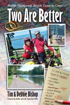 Two Are Better: Midlife Newlyweds Bicycle Coast to Coast (eBook, ePUB) - Bishop, Tim; Bishop, Debbie