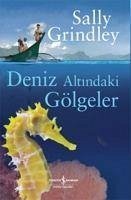 Deniz Altindaki Gölgeler - Grindley, Sally