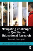 Navigating Challenges in Qualitative Educational Research (eBook, ePUB)