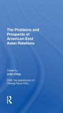 The Problems and Prospects of American-East Asian Relations (eBook, ePUB)