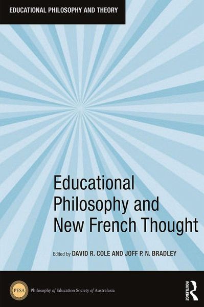 Educational Philosophy and New French Thought (eBook, PDF) Educational Philosophy and New French Thought (eBook, PDF)