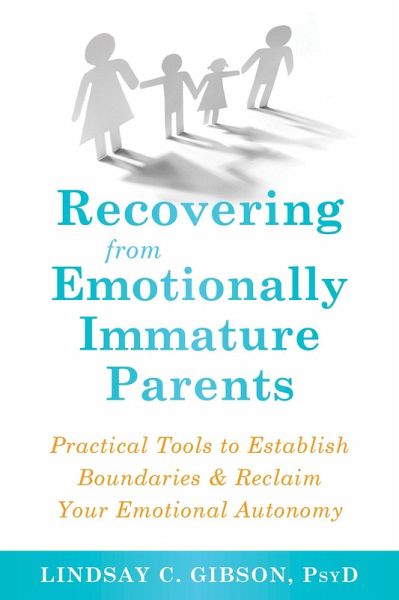 Recovering from Emotionally Immature Parents (eBook, ePUB) Recovering from Emotionally Immature Parents (eBook, ePUB)