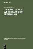 Die Familie als Werkstatt der Erziehung (eBook, PDF)