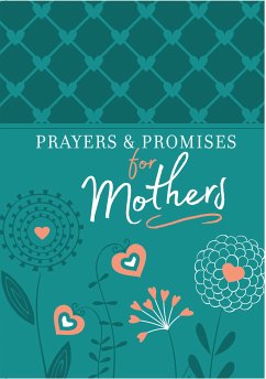 Prayers & Promises for Mothers (eBook, ePUB) - BroadStreet Publishing Group LLC