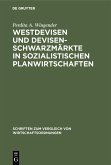 Westdevisen und Devisenschwarzmärkte in sozialistischen Planwirtschaften (eBook, PDF)