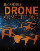 Incredible Drone Competitions (eBook, PDF)