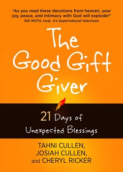 The Good Gift Giver (eBook, ePUB) - Cullen, Tahni; Ricker, Cheryl; Cullen, Josiah