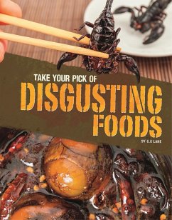 Take Your Pick of Disgusting Foods (eBook, PDF) - Lake, G. G.