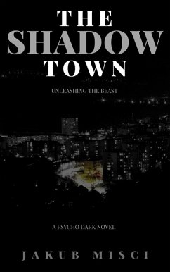 Cover Shadow Town : Unleashing The Beast (eBook, ePUB)