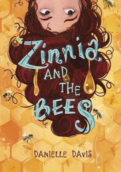 Zinnia and the Bees (eBook, ePUB) - Davis, Danielle