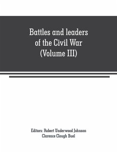 Battles and leaders of the Civil War (Volume III) - Clough Buel, Clarence