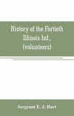 History of the Fortieth Illinois Inf., (volunteers)