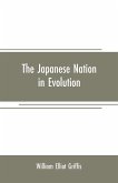 The Japanese nation in evolution; steps in the progress of a great people