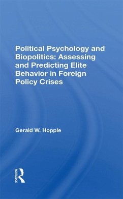 Political Psychology And Biopolitics (eBook, PDF) - Hopple, Gerald W.
