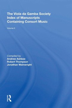 The Viola da Gamba Society Index of Manuscripts Containing Consort Music (eBook, PDF) - Thompson, Robert