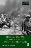 Africa: War and Conflict in the Twentieth Century (eBook, PDF)
