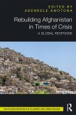 Rebuilding Afghanistan in Times of Crisis (eBook, PDF)