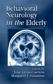 Behavioral Neurology in the Elderly (eBook, ePUB) Behavioral Neurology in the Elderly (eBook, ePUB)