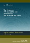 Holocaust in Occupied Poland: New Findings and New Interpretations (eBook, PDF)