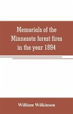 Memorials of the Minnesota forest fires in the year 1894