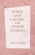 When God Laughs, and Other Stories - Bild 1