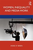Women, Inequality and Media Work (eBook, PDF)