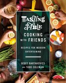 Tasting Table Cooking with Friends (eBook, ePUB)