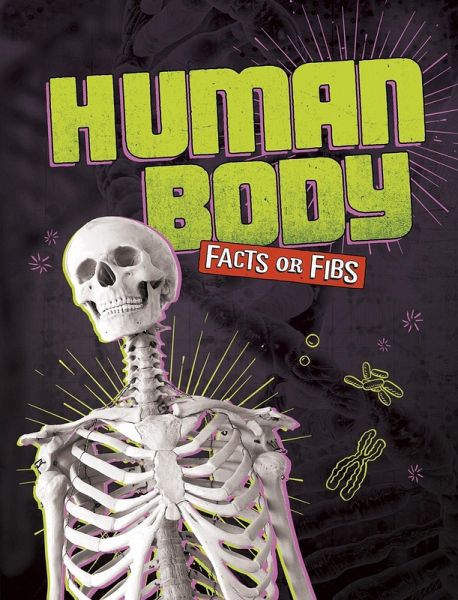 Human Body Facts or Fibs (eBook, PDF) Human Body Facts or Fibs (eBook, PDF)